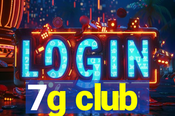 7g club